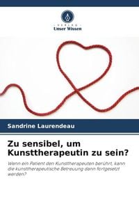 Produktbild: Zu sensibel, um Kunsttherapeutin zu sein?