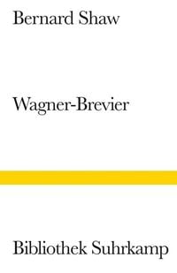 Bild vom Artikel Ein Wagner-Brevier vom Autor George Bernard Shaw