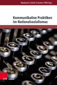 Produktbild: Kommunikative Praktiken im Nationalsozialismus