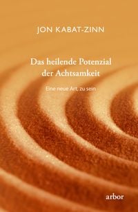 Produktbild: Das heilende Potenzial der Achtsamkeit