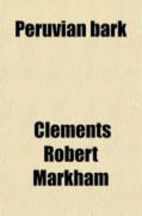 Produktbild: Peruvian Bark; A Popular Account of the Introduction of Chinchona Cultivation Into British India, 1860-1880