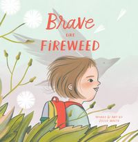 Produktbild: Brave Like Fireweed