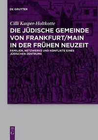 Produktbild: Die j&uuml;dische Gemeinde von Frankfurt/Main in der Fr&uuml;hen Neuzeit
