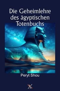 Produktbild: Die Geheimlehre des &auml;gyptischen Totenbuchs
