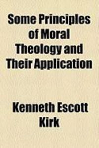 Produktbild: Some Principles of Moral Theology and Their Application