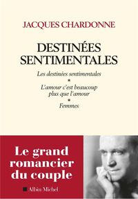 Produktbild: Destin&eacute;es sentimentales : Les destin&eacute;es sentimentales. Femmes.