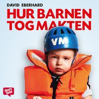 Produktbild: Hur barnen tog makten