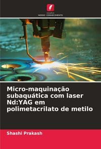 Produktbild: Micro-maquina&ccedil;&atilde;o subaqu&aacute;tica com laser Nd:YAG em polimetacrilato de metilo