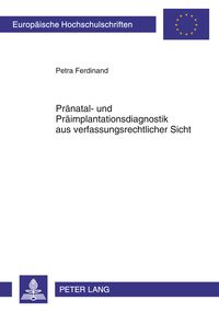 Produktbild: Praenatal- und Praeimplantationsdiagnostik aus verfassungsrechtlicher Sicht