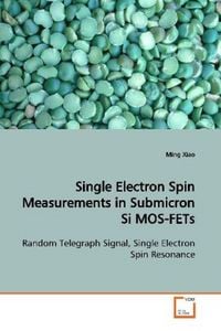 Produktbild: Xiao, M: Single Electron Spin Measurements in Submicron SiMO