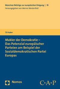 Produktbild: Makler der Demokratie - Das Potenzial europ&auml;ischer Parteien am Beispiel der Sozialdemokratischen Partei Europas