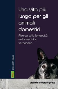 Produktbild: Una vita pi&ugrave; lunga per gli animali domestici