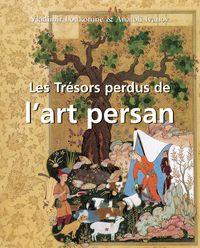 Produktbild: Les Tr&eacute;sors perdus de l'art persan