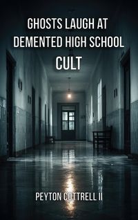 Produktbild: Ghosts Laugh at Demented High School Cult