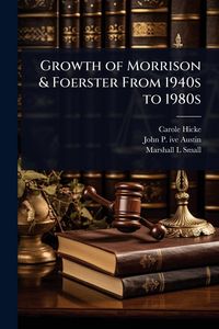 Produktbild: Growth of Morrison & Foerster From 1940s to 1980s