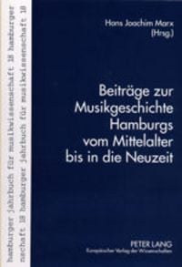 Produktbild: Beitr&auml;ge zur Musikgeschichte Hamburgs vom Mittelalter bis in die Neuzeit