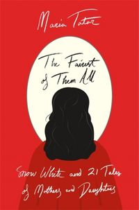Produktbild: Tatar, M: The Fairest of Them All