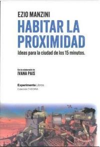 Produktbild: Habitar la proximidad : ideas para la ciudad de los 15 minutos