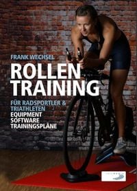 Produktbild: Rollentraining f&uuml;r Radsportler und Triathleten