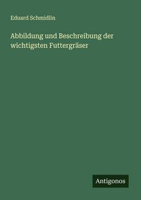 Produktbild: Abbildung und Beschreibung der wichtigsten Futtergr&auml;ser
