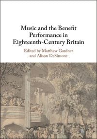 Produktbild: Music and the Benefit Performance in Eighteenth-Century Britain