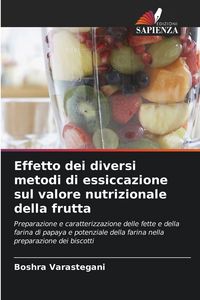 Produktbild: Effetto dei diversi metodi di essiccazione sul valore nutrizionale della frutta