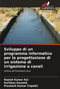 Produktbild: Sviluppo di un programma informatico per la progettazione di un sistema di irrigazione a canali
