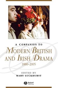 Produktbild: A Companion to Modern British and Irish Drama, 1880 - 2005