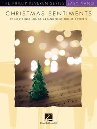 Produktbild: Christmas Sentiments: 19 Nostalgic Songs - Phillip Keveren Series Easy Piano Solos