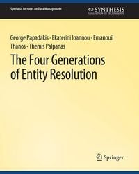 Produktbild: The Four Generations of Entity Resolution