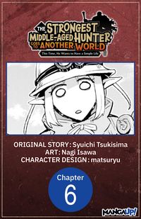 Produktbild: The Strongest Middle-Aged Hunter Goes to Another World: This Time, He Wants to Have a Simple Life #006