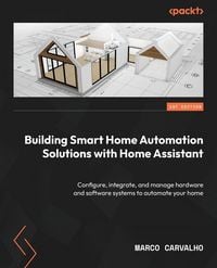 Produktbild: Building Smart Home Automation Solutions with Home Assistant