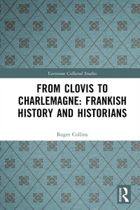 Produktbild: From Clovis to Charlemagne: Frankish History and Historians