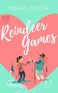 Produktbild: Reindeer Games: A Holiday Romance Novella (Denver Defiant, #1.5)