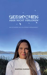 Produktbild: Gebrochen aber nicht verloren