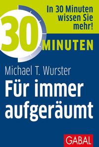 Produktbild: 30 Minuten F&uuml;r immer aufger&auml;umt