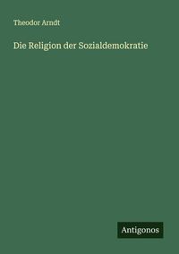 Produktbild: Die Religion der Sozialdemokratie