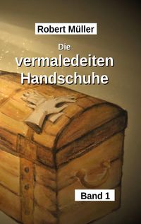 Produktbild: Die vermaledeiten Handschuhe