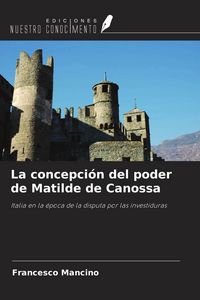 Produktbild: La concepci&oacute;n del poder de Matilde de Canossa