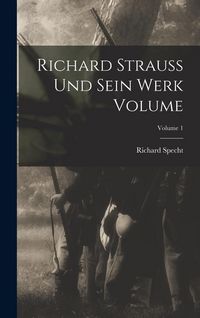 Produktbild: Richard Strauss und sein werk Volume; Volume 1