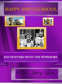 Produktbild: Happy and Glorious.Encounters with the Windsors (In My Own Voice. Reading from My Collected Works)