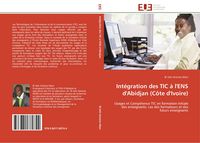 Produktbild: Int&eacute;gration des TIC &agrave; l'ENS d'Abidjan (C&ocirc;te d'Ivoire)