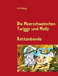 Bild vom Artikel Die Meerschweinchen Twiggy und Molly vom Autor A.H. Duling