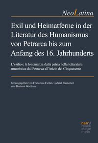Produktbild: Exil und Heimatferne in der Literatur des Humanismus von Petrarca bis zum Anfang des 16. Jahrhunderts