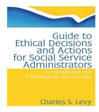 Produktbild: Guide to Ethical Decisions and Actions for Social Service Administrators