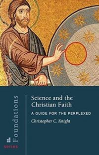 Produktbild: Knight, C: Science and the Christian Faith