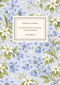 Produktbild: Sophie von La Roche: Geschichte des Fr&auml;uleins von Sternheim. Vollst&auml;ndige Neuausgabe