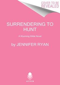 Bild vom Artikel Surrendering to Hunt: A Wyoming Wilde Novel vom Autor Jennifer Ryan