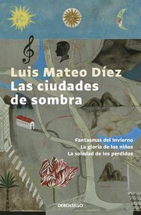 Produktbild: Las ciudades de sombra : Fantasmas del invierno ; La gloria de los ni&ntilde;os ; La soledad de los perdidos