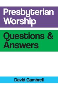 Produktbild: Presbyterian Worship Questions and Answers